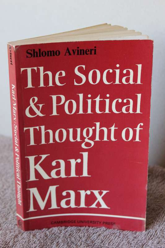 THE SOCIAL & POLITICAL THOUGHT OF KARL MARX  by Shlomo Avineri