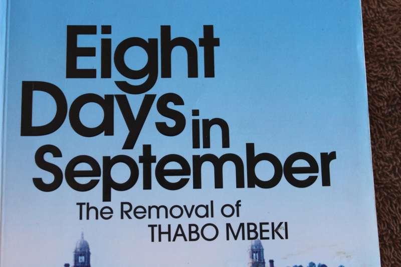 EIGHT DAYS IN SEPTEMBER - The Removal of THABO MBEKI  by Frank Chikane