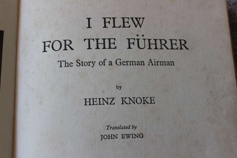 I FLEW FOR THE FUHRER  The Story of a German Airman WWII  by Heinz Knoke