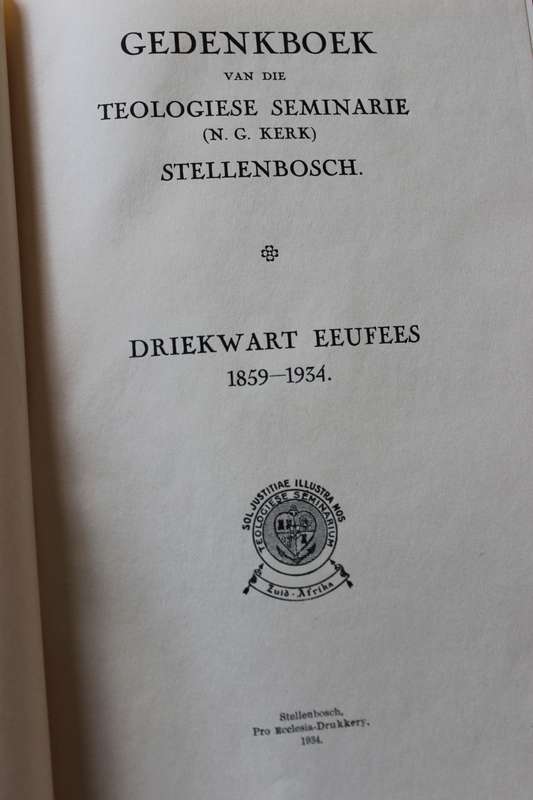GEDENKBOEK VAN DIE TEOL. SEMINARIE (N.G.Kerk) Stellenbosch. Driekwart Eeufees 1859-1934.    (P)