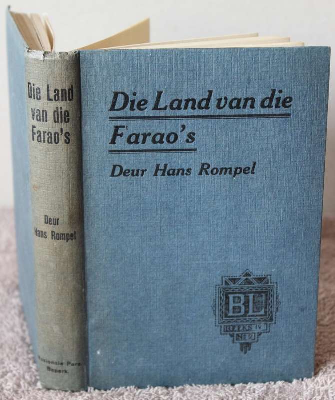 DIE LAND VAN DIE FARAO`S deur Hans Rompel.      (P)