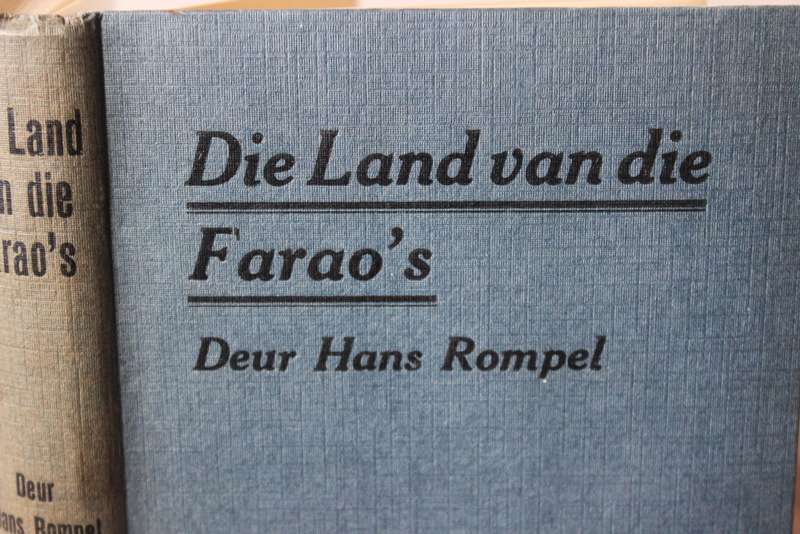 DIE LAND VAN DIE FARAO`S deur Hans Rompel.      (P)