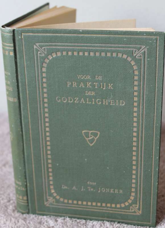 VOOR DE PRAKTIJK DER GODZALIGHEID door Dr. A.J.Th. Jonker.      (P)