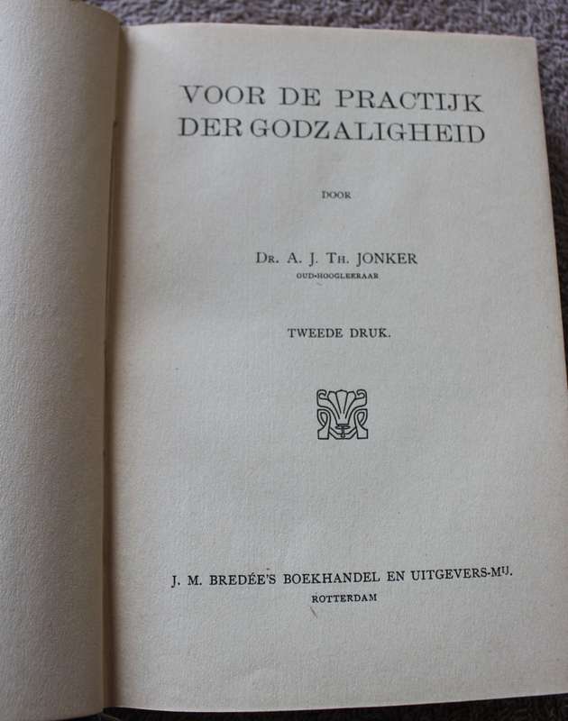 VOOR DE PRAKTIJK DER GODZALIGHEID door Dr. A.J.Th. Jonker.      (P)