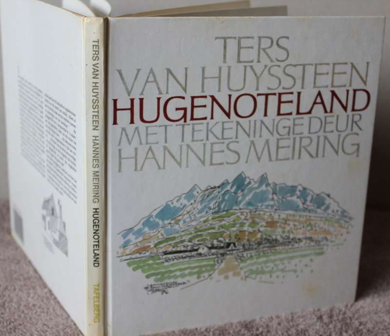 TERS VAN HUYSSTEEN. HUGENOTELAND met aantekeninge deur Hannes Meiring. (GETEKEN)     (P)