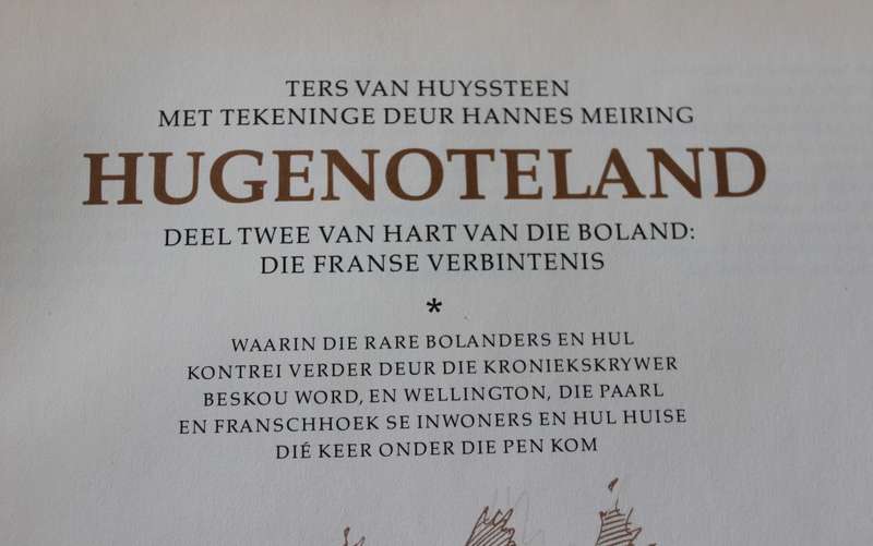 TERS VAN HUYSSTEEN. HUGENOTELAND met aantekeninge deur Hannes Meiring. (GETEKEN)     (P)