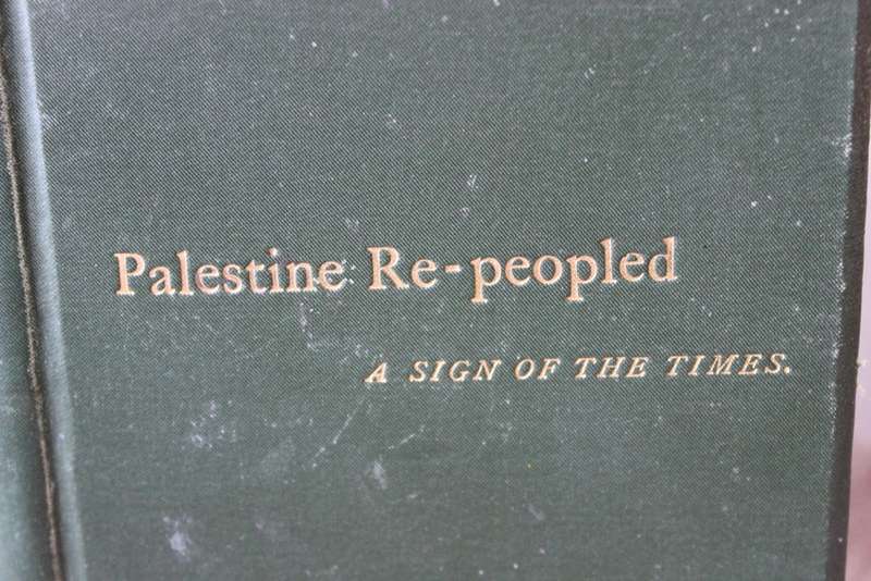 PALESTINE RE-PEOPLED. A sign of the times. By the Rev. James Neil. (1877)         (P)