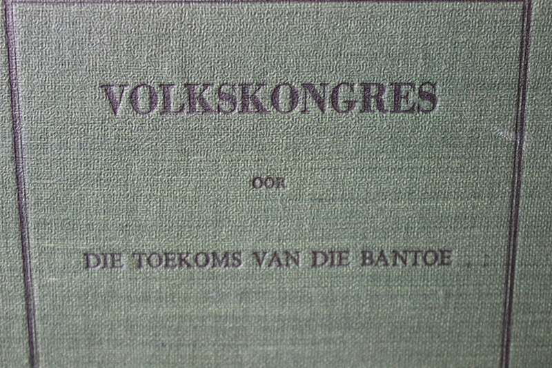 VOLKSKONGRES OOR DIE TOEKOMS VAN DIE BANTOE. Bloemfontein. 28-30 Junie 1956.    (P)