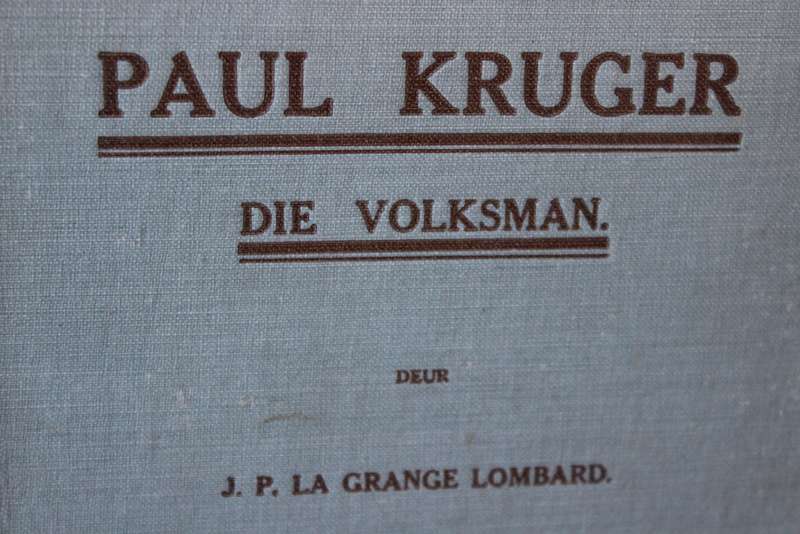 PAUL KRUGER DIE VOLKSMAN  deur J.P. La Grange Lombard