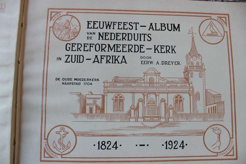 EEUWFEST-ALBUM VAN DIE NEDERDUITS GEREFORMEERDE-KERK IN ZUID-AFRIKA  1824 - 1924