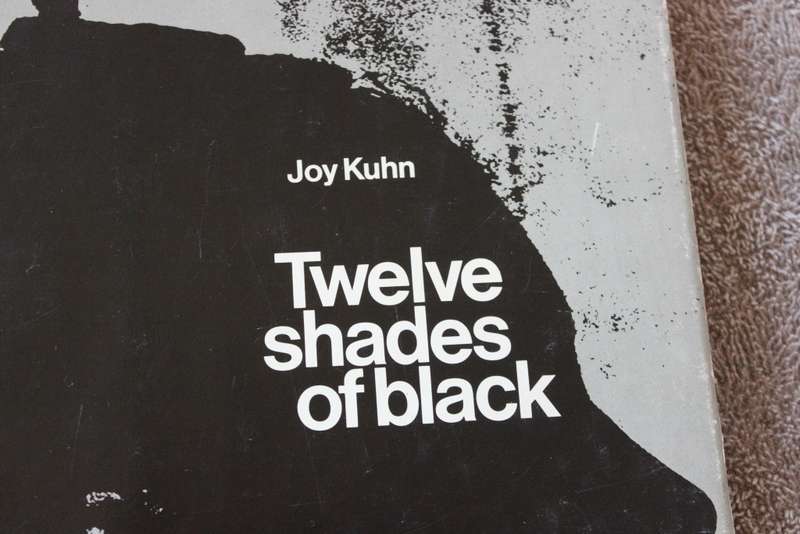 TWELVE SHADES OF BLACK  by Joy Kuhn Photographs by Sylvie van Lerberghe (Interviews in Soweto)  (C)