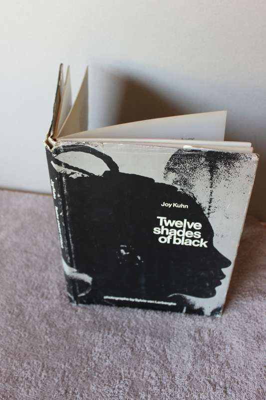 TWELVE SHADES OF BLACK  by Joy Kuhn Photographs by Sylvie van Lerberghe (Interviews in Soweto)  (C)