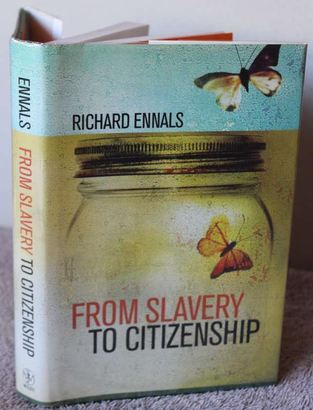 FROM SLAVERY TO CITIZENSHIP. Richard Ennals.  (W)