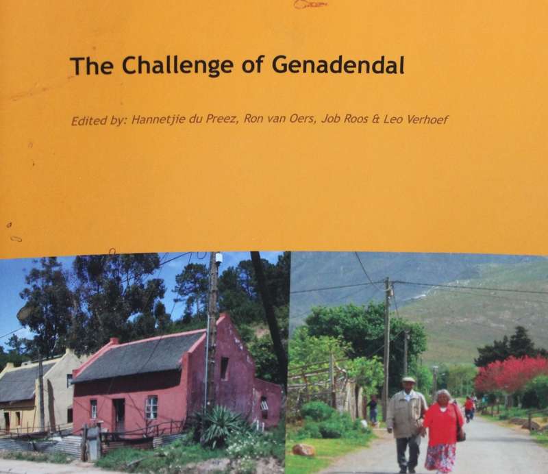 THE CHALLENGE OF GENADENDAL. Edited by: Hannetjie du Preez, Ron van Oers e.a.   (W)