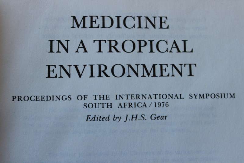 MEDICINE IN A TROPICAL ENVIRONMENT. Edited by J.H.S. Gear.   (W)