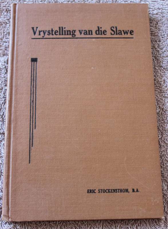 VRYSTELLING VAN DIE SLAWE deur Eric Stockenstrom.   (P)