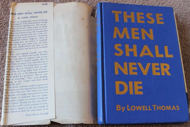 THESE MEN SHALL NEVER DIE by Lowell Thomas. (World War II)   (P)