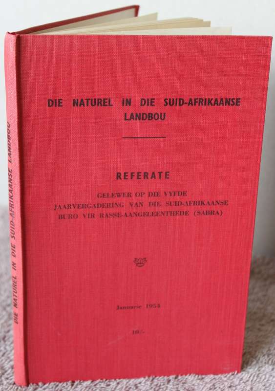 DIE NATUREL IN DIE SUID-AFRIKAANSE LANDBOU. Referate - 5de jaarvergadering van SABRA.   (P)