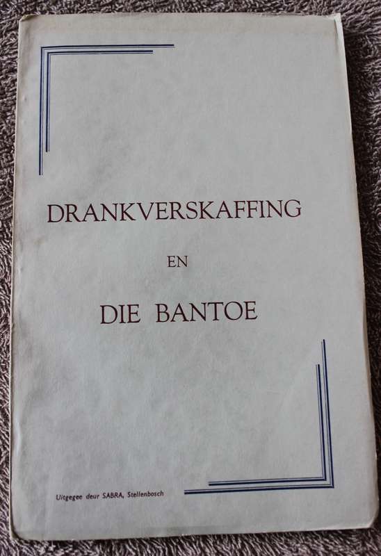 DRANKVERSKAFFING EN DIE BANTOE. Simposium. Agste Jaarvergadering van SABRA 1957.  (P)