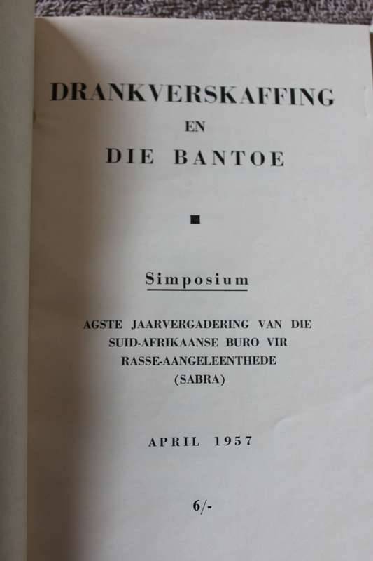 DRANKVERSKAFFING EN DIE BANTOE. Simposium. Agste Jaarvergadering van SABRA 1957.  (P)
