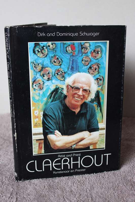 CLAERHOUT - KUNSTENAAR EN PRIESTER / ARTIST AND PRIEST  deur / by Dirk and Dominique Schwager
