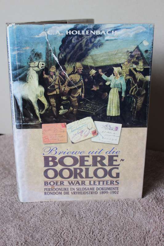 BRIEWE UIT DIE BOERE-OORLOG / BOER WAR LETTERS  deur C. A. Hollenbach