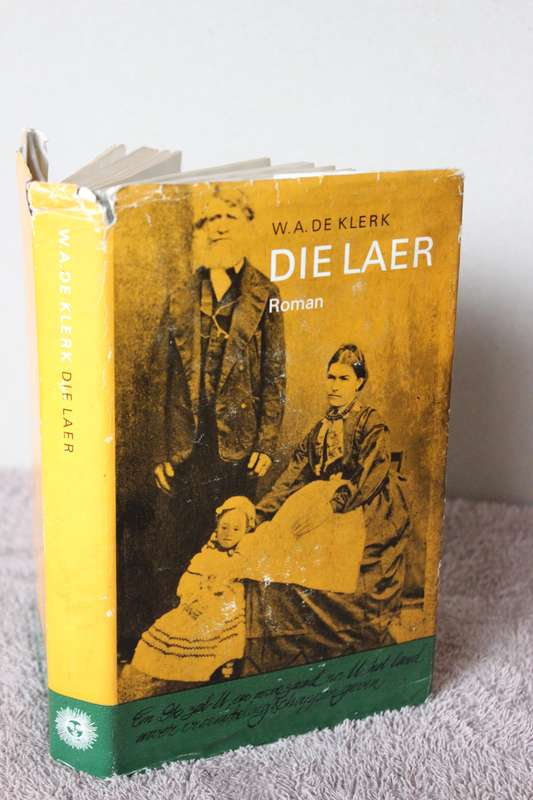 DIE LAER  deur W. A. de Klerk (ROMAN)
