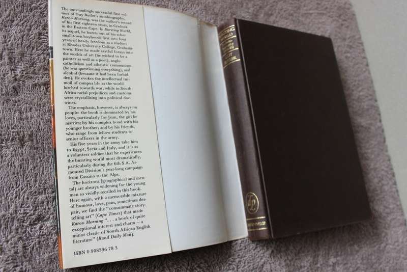 BURSTING WORLD  An Autobiography 1936 - 45  by Guy Butler