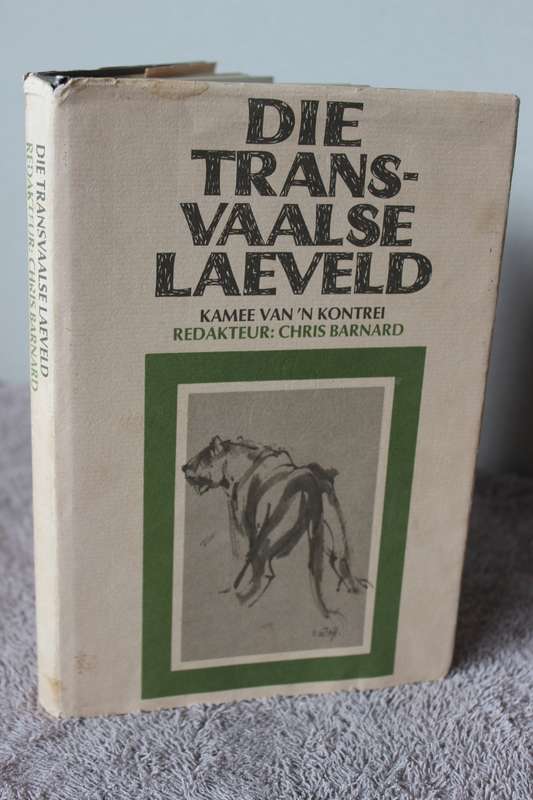 DIE TRANSVAALSE LAEVELD : Kamee van `n kontrei  Redakteur: Chris Barnard
