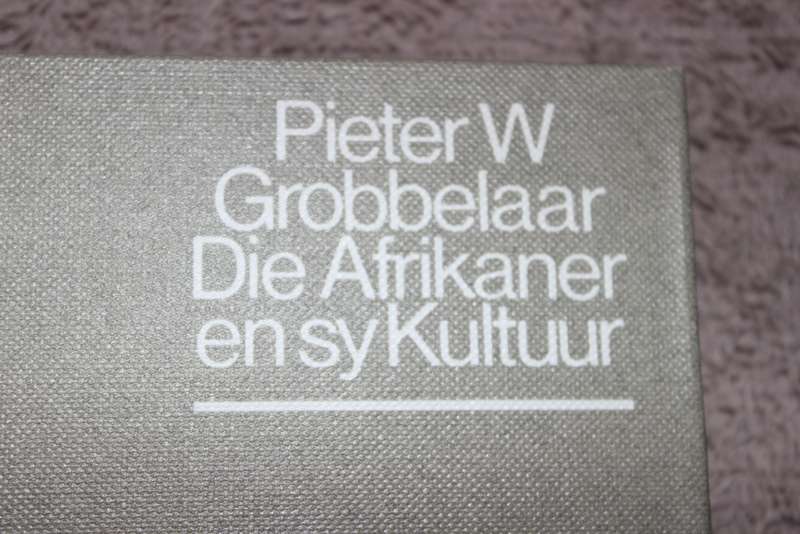 DIE AFRIKANER EN SY KULTUUR DEEL II. Spieëlbeeld: Oorlog 1899 -  1902 deur Pieter W. Grobbelaar