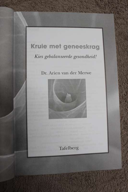KRUIE MET GENEESKRAG (Kies gebalanseerde gesondheid!)  deur Dr. Arien van der Merwe