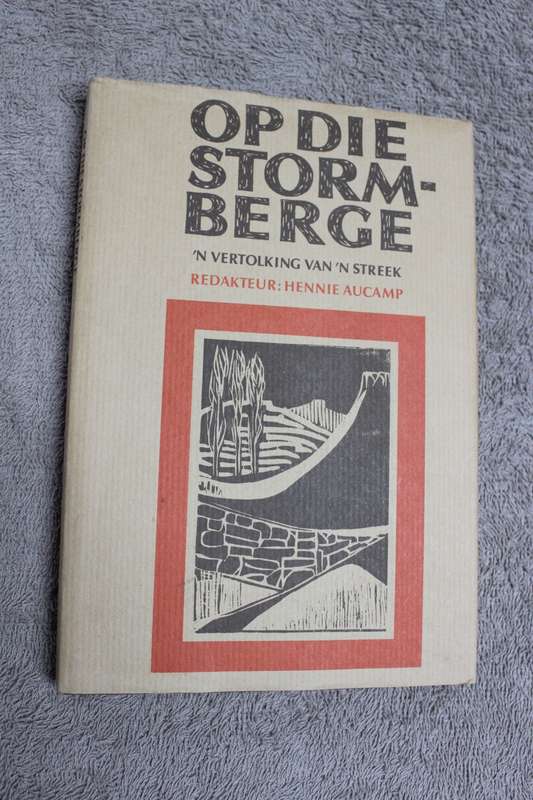 OP DIE STORMBERGE deur Hennie Aucamp EN `n BAKSEL IN DIE MôRE deur Hennie Aucamp en Margaret Bakkes