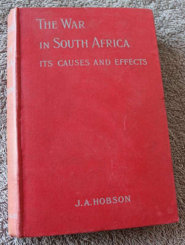 THE WAR IN SOUTH AFRICA. Its Causes and Effects. J.A. Hobson (Anglo-Boer War)   (P)