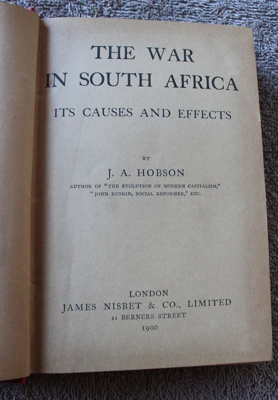 THE WAR IN SOUTH AFRICA. Its Causes and Effects. J.A. Hobson (Anglo-Boer War)   (P)