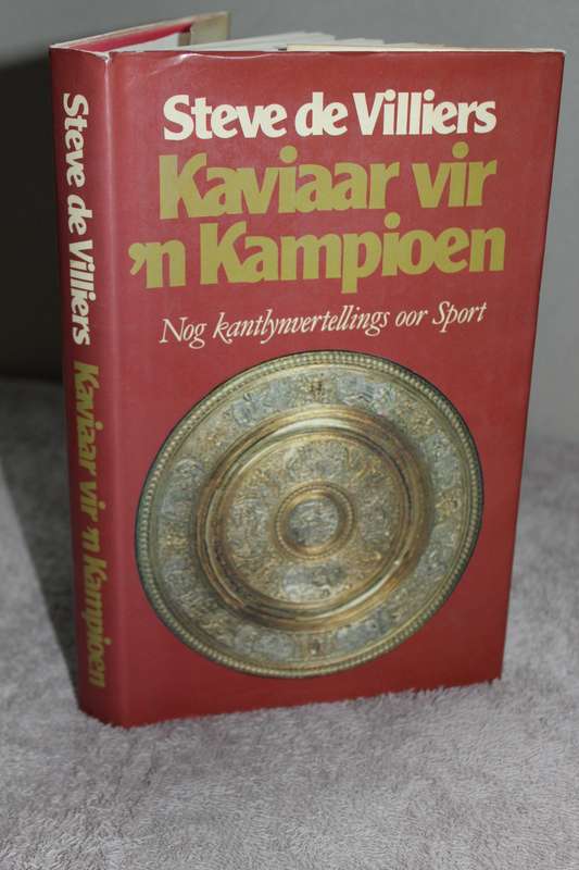 KAVIAAR VIR `N KAMPIOEN  Nog kantlynvertellings oor Sport  deur Steve de Villiers
