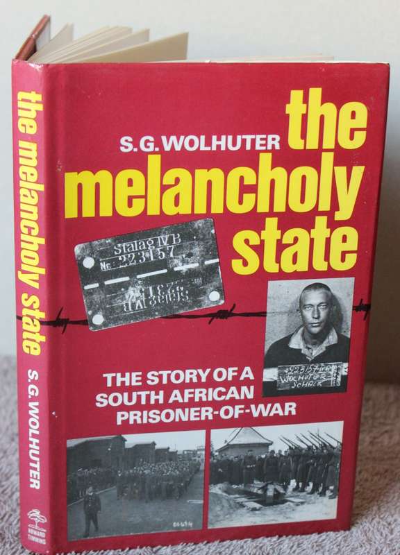 S.G. WOLHUTER. THE MELANCHOLY STATE. (S.A. Prisoner-of-War)   (P)