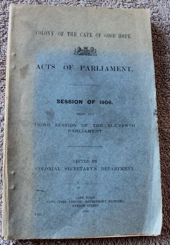 COLONY OF THE CAPE OF GOOD HOPE. Acts of Parliament. Session of 1906.   (P)