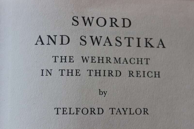 Sword and Swastika: The Wehrmacht in the Third Reich by Telford Taylor