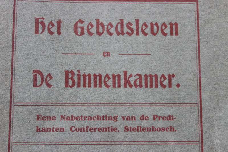 HET GEBEDSLEVEN EN DE BINNENKAMER door Dr. Andrew Murray (1912).    (P)