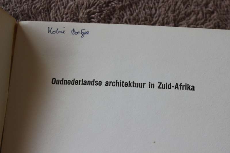 OUDNEDERLANDSE ARCHITEKTUUR IN ZUID-AFRIKA  deur C. V. Trefois  (Teks in Nederlands)