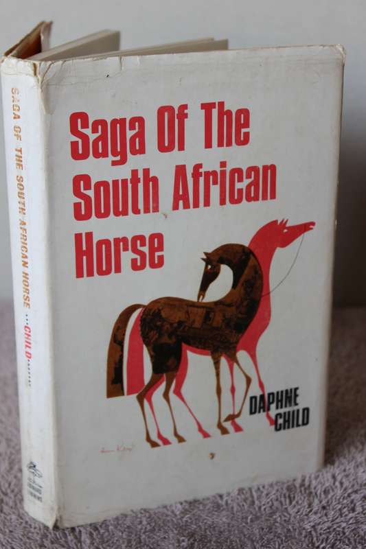 SAGA OF THE SOUTH AFRICAN HORSE  by Daphne Child