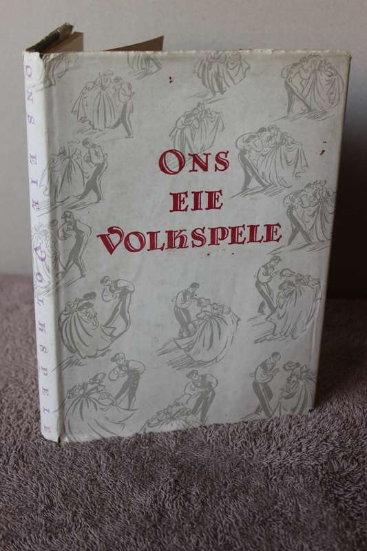 ONS EIE VOLKSPELE  Uitgegee deur Die Uniale Raad vir Volksang en Volkspele
