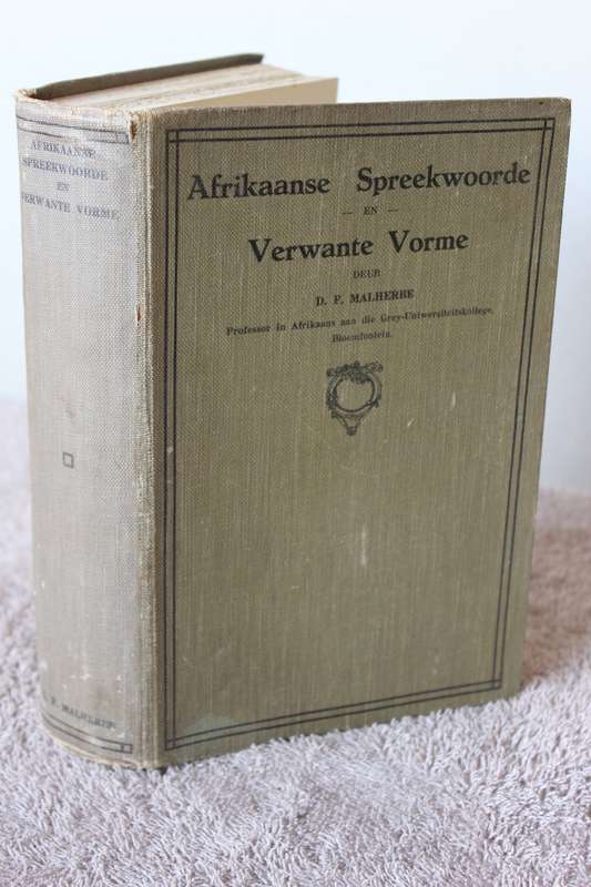 AFRIKAANSE SPREEKWOORDE EN VERWANTE VORME  deur D. F. Malherbe