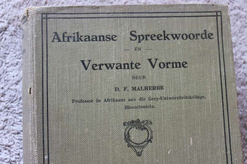 AFRIKAANSE SPREEKWOORDE EN VERWANTE VORME  deur D. F. Malherbe