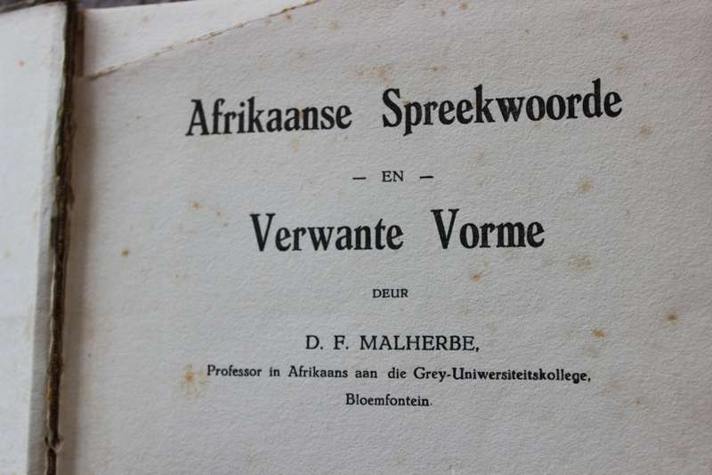 AFRIKAANSE SPREEKWOORDE EN VERWANTE VORME  deur D. F. Malherbe