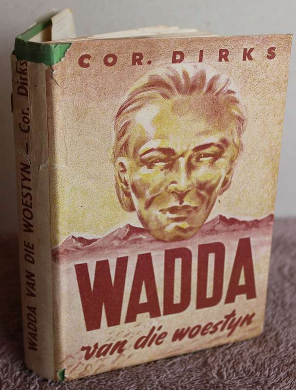 WADDA VAN DIE WOESTYN deur Cor. Dirks.