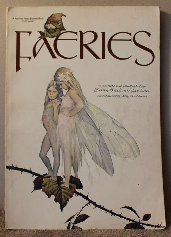 FAERIES. Described and illustrated by Brian Froud and Alan Lee.