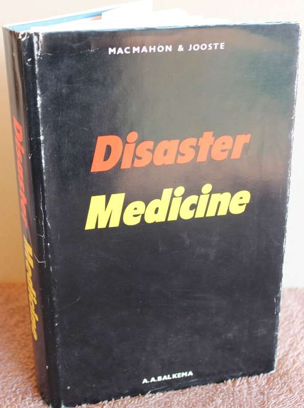 DISASTER MEDICINE. Edited by Dr. A.G. MacMahon and Dr. M. Jooste.    (W)