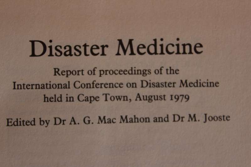 DISASTER MEDICINE. Edited by Dr. A.G. MacMahon and Dr. M. Jooste.    (W)