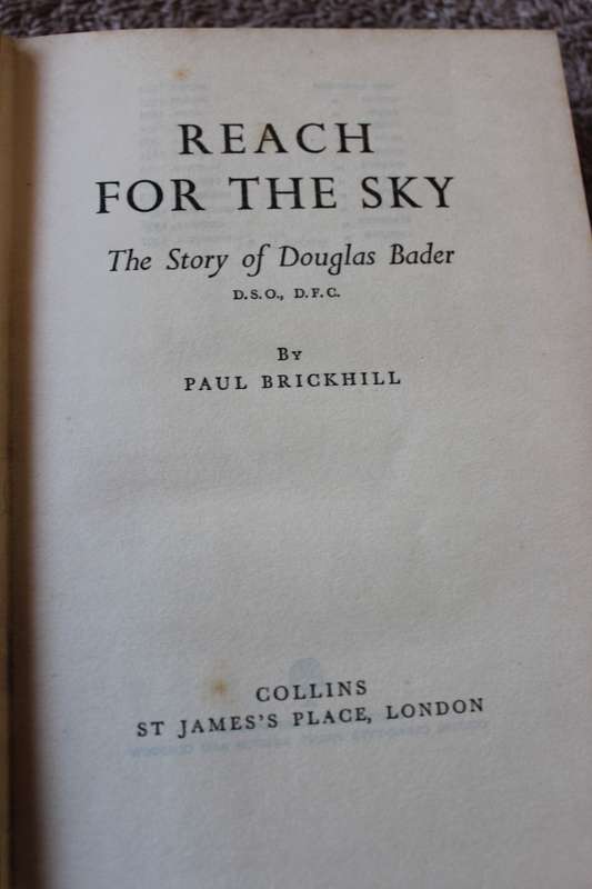 REACH FOR THE SKY: Douglas Bader - his life story  by Paul Brickhill